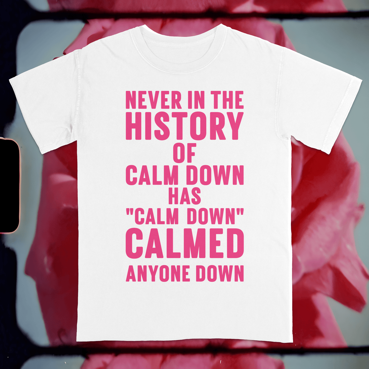 Calm Down PSA Shirt - AudaciousT-ShirtWhite with Pink TextS