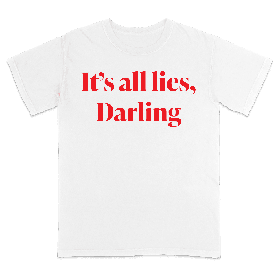 It's All Lies, Darling - AudaciousT-ShirtWhiteS